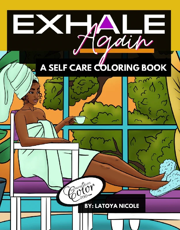 Exhale Again: Self Care Coloring Book (Volume 2) | Black Woman Coloring Book