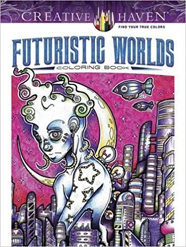 Futuristic World's Coloring Book Creative Haven