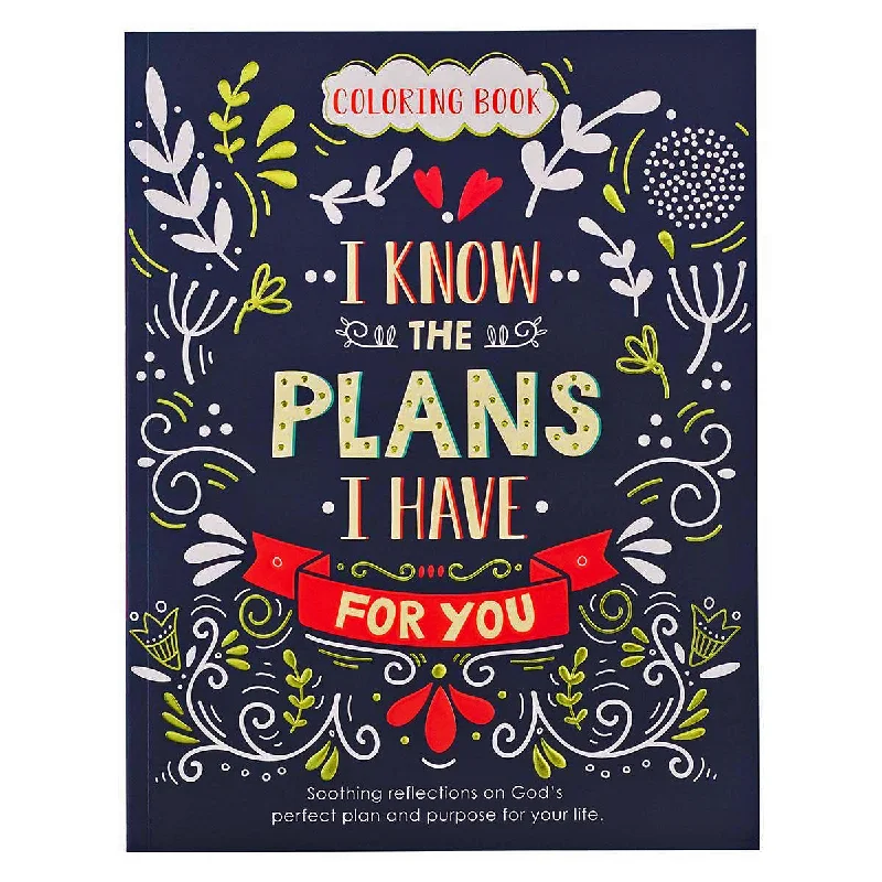 I Know the Plans I Have for You - Coloring Book for Adults