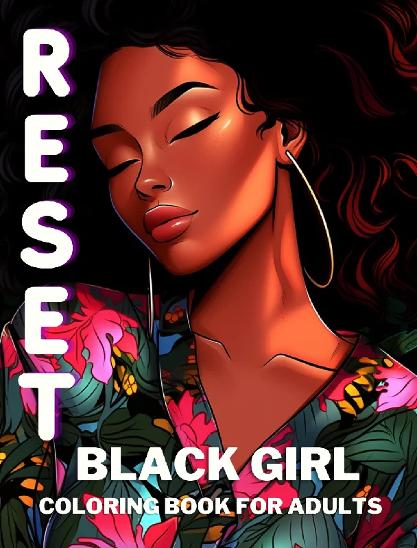 Reset: Black Girl Coloring Book For Adults | Grayscale Beauties