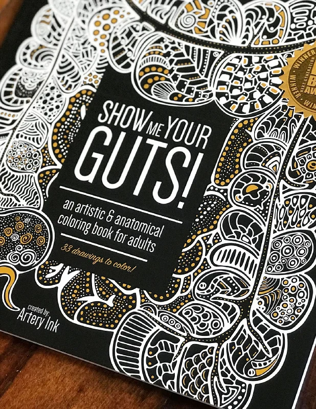 Show Me Your Guts! An Artistic & Anatomical Coloring Book for Adults