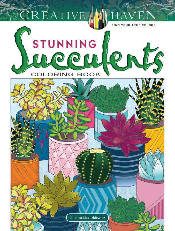 Stunning Succulents Coloring Book Creative Haven