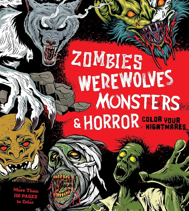 Zombies Werewolves Monsters & Horror Color Your Nightmares Coloring Book